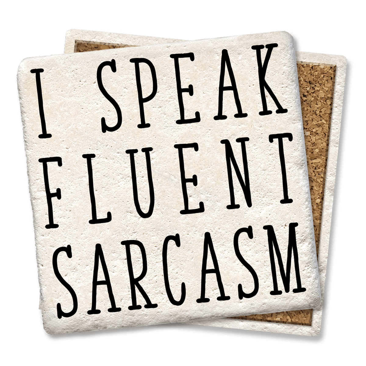 I SPEAK FLUENT SARCASM - MaisonBeach