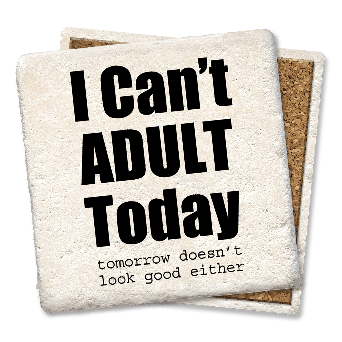 I can't adult today - MaisonBeach